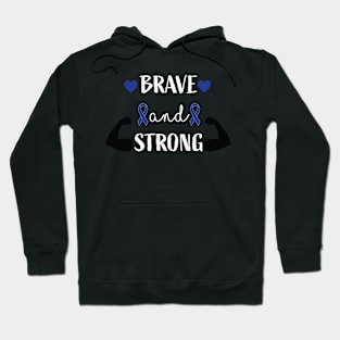 Brave and strong Colon Cancer Awareness Hoodie